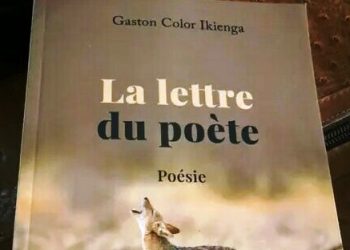 VIENT DE PARAITRE : « LA LETTRE DU POETE » DE GASTON COLOR IKIENGA