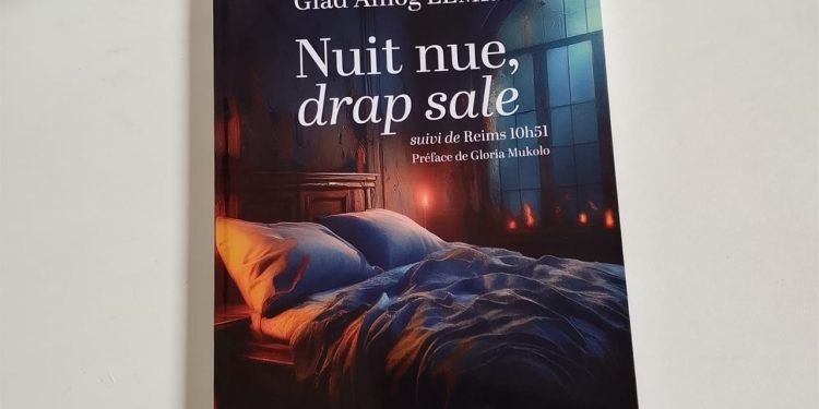 Vient de paraître: « Nuit nue, drap sale », suivi de « Reims 10h51 » de l’auteur Glad Amog Lema
